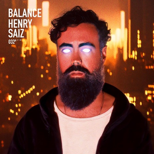 Henry Saiz - Balance 032 [Balance Music BAL031DDJ]