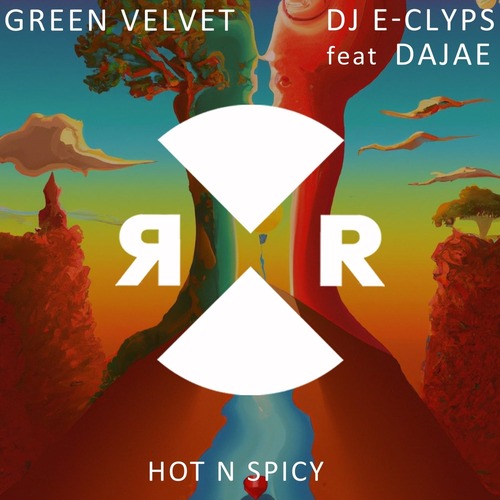 Green Velvet, Dajae, DJ E-Clyps - Hot N Spicy
