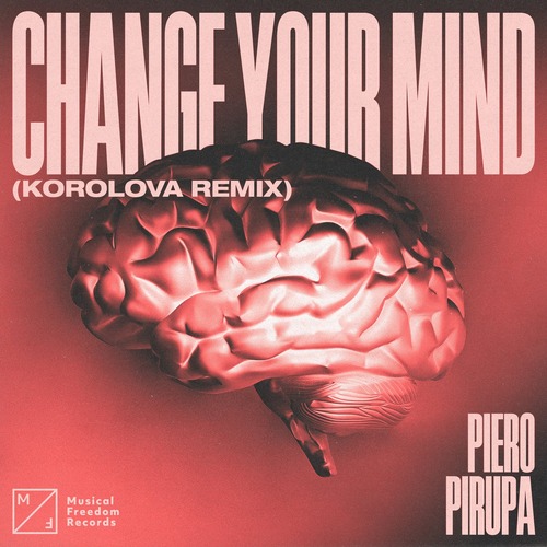 Piero Pirupa - Change Your Mind (Korolova Remix) [Extended Mix]
