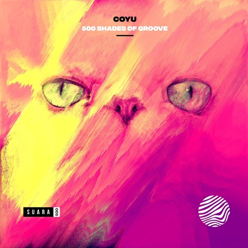 Coyu – 500 Shades Of Groove [SUARA500]