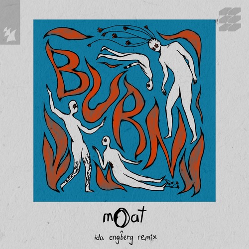 mOat (UK) - Burn - Ida Engberg Remix