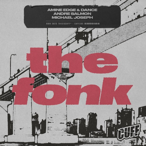Amine Edge, Dance, Andre Salmon, Michael Joseph - The Fonk (Original Mix) 