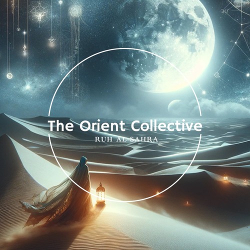 VA – The Orient Collective Ruh Al-Sahra [TOC13]