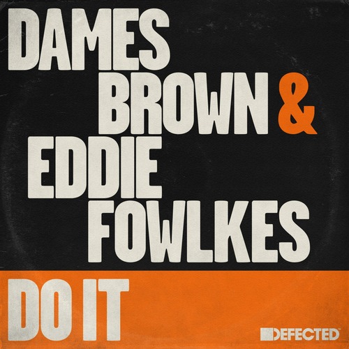 Eddie Fowlkes, Dames Brown - Do It