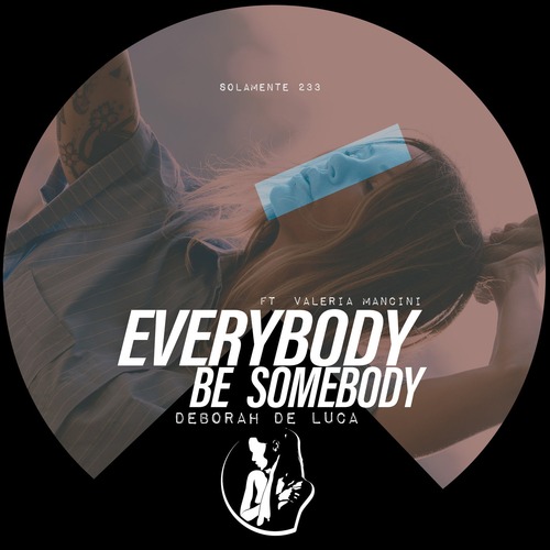 Deborah De Luca, Valeria Mancini - Everybody Be Somebody