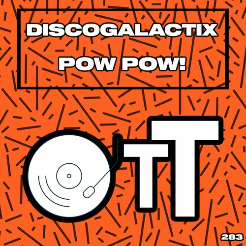 DiscoGalactiX - Pow Pow!