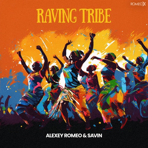 Alexey Romeo, Savin - Raving Tribe