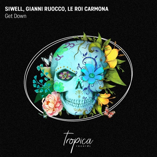 Siwell, Gianni Ruocco, Le Roi Carmona - Get Down
