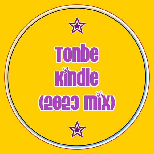 Tonbe - Kindle (2023 Mix)