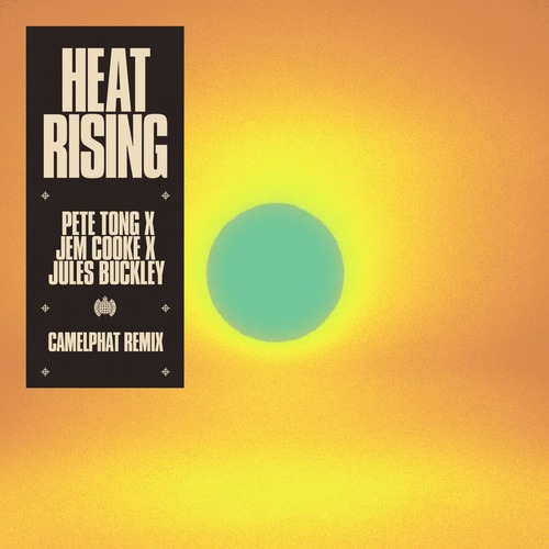 Pete Tong, Jem Cooke, Jules Buckley - Heat Rising (CamelPhat Extended Remix)