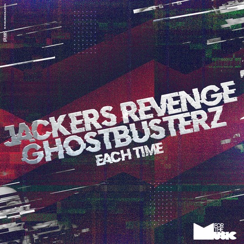 Jackers Revenge, Ghostbusterz - Each Time