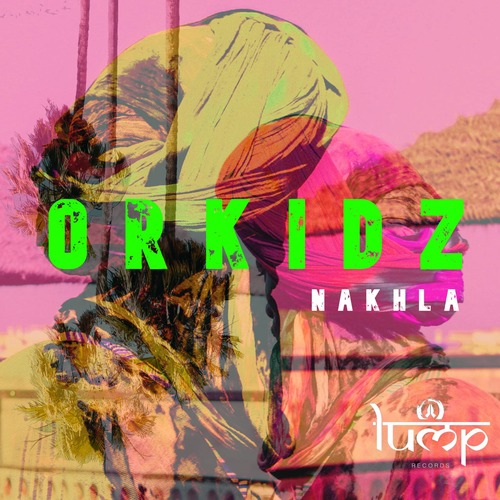 Orkidz - Nakhla