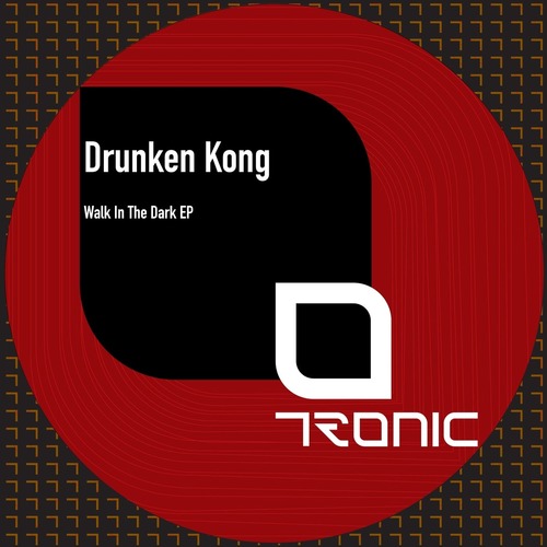 Drunken Kong - Walk In The Dark EP