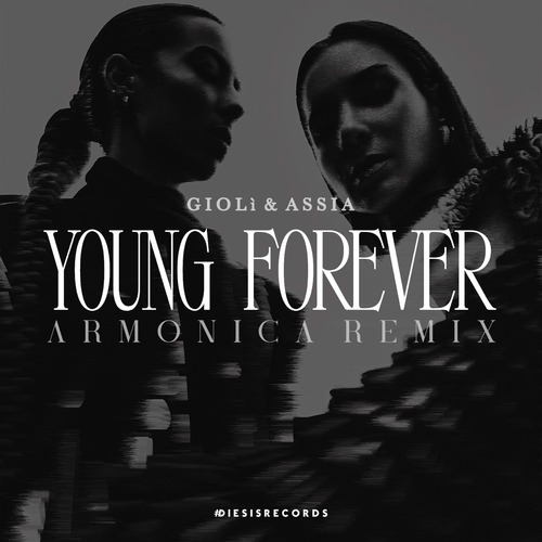 Gioli & Assia - Young Forever