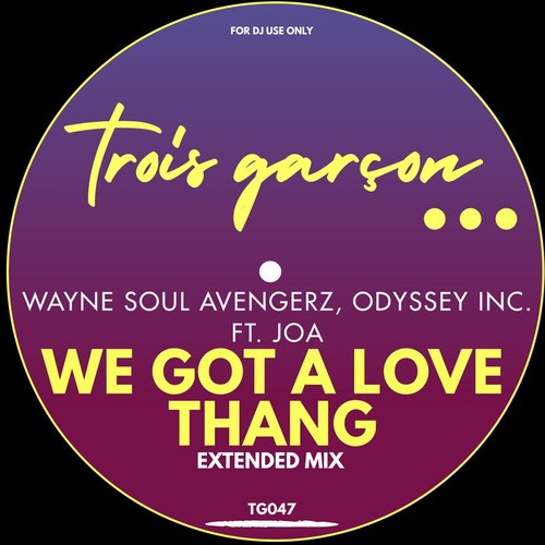 Odyssey Inc., Wayne Soul Avengerz, Joa (UK) - We Got A Love Thang