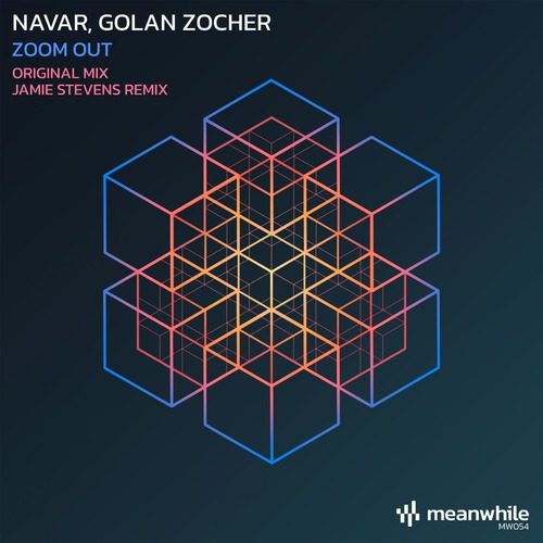 Navar, Golan Zocher - Zoom Out (with Jamie Stevens Remix)