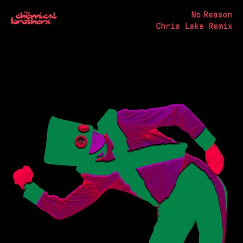 The Chemical Brothers - No Reason (Chris Lake Extended Mix)