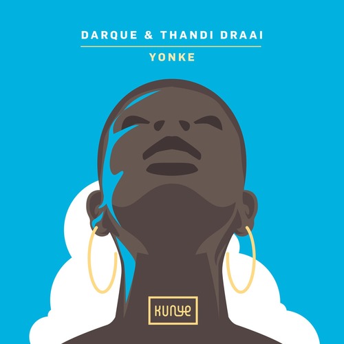 Darque, Thandi Draai - Yonke