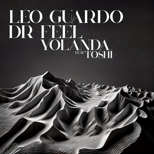 Toshi, Leo Guardo, Dr Feel - Yolanda