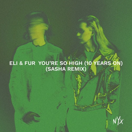Eli & Fur - You're So High (10 Years On) (Sasha Extended Remix)
