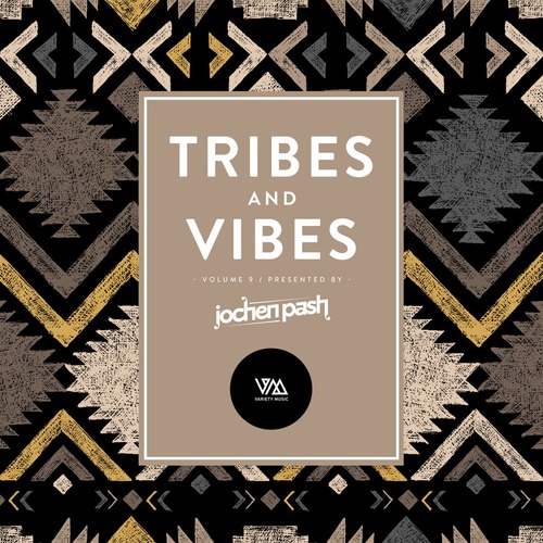 VA - Tribes & Vibes Vol. 9 - pres. by Jochen Pash