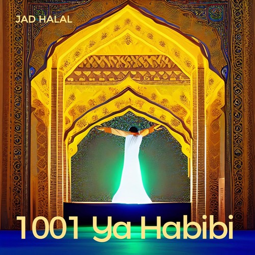Jad Halal - 1001 Ya Habibi