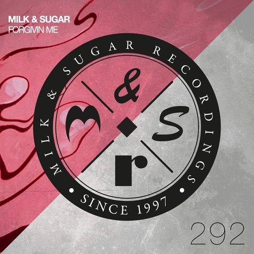 Milk & Sugar - Forgivin Me