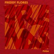 Freddy Flores - Fuga