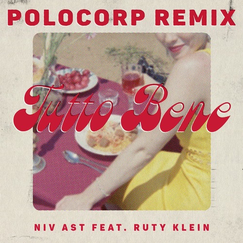 Niv Ast, Ruty Klein - Tutto Bene (feat. Ruty Klein) [Polocorp Dolce Vita Remix]