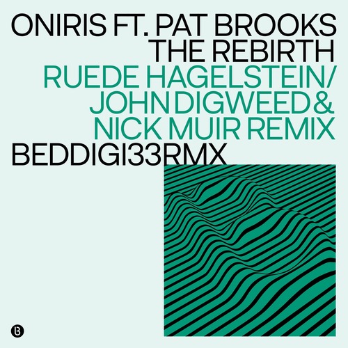 Oniris, Pat Brooks - The Rebirth (Remixes)  BEDDIGI33RMX