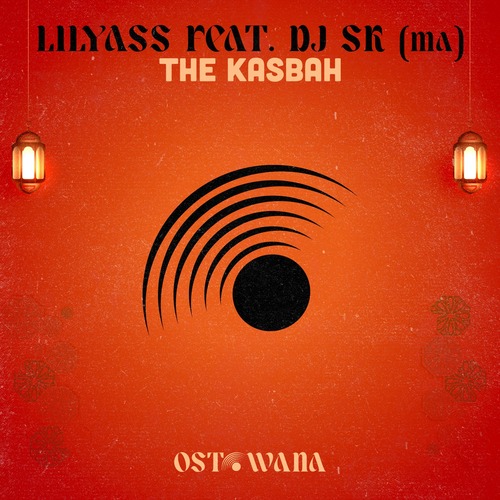 DJ SK (MA), Lilyass - The Kasbah
