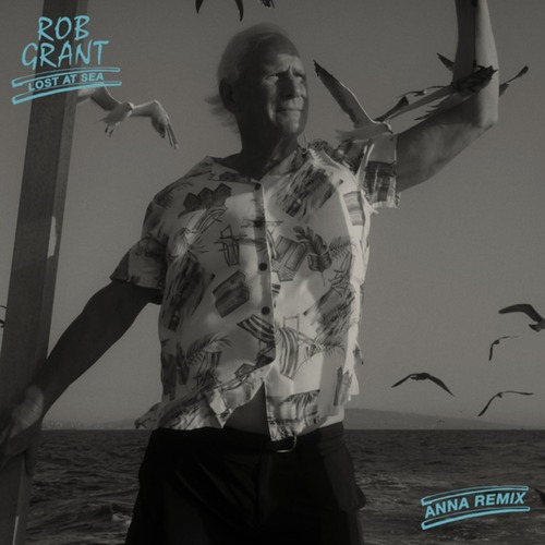Lana Del Rey, Rob Grant - Lost At Sea (ANNA Remix)