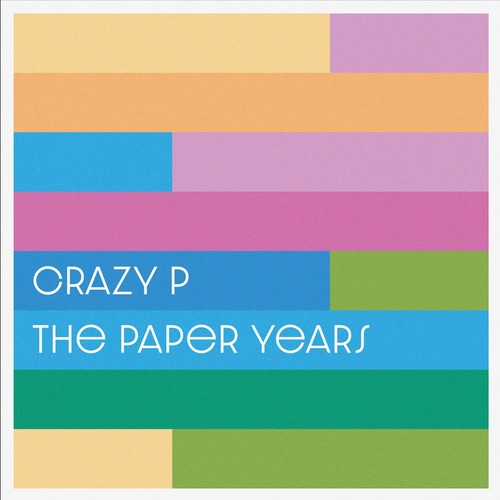 Crazy P - The Paper Years [2024] Paper Recordings 