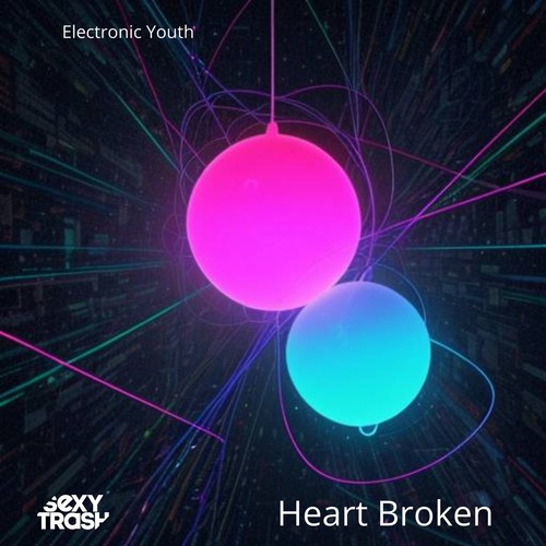 Electronic Youth - Heart Broken