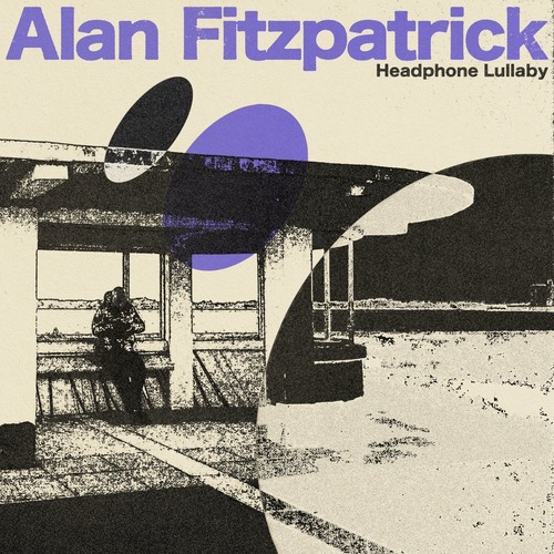 Alan Fitzpatrick, Reset Robot - Headphone Lullaby