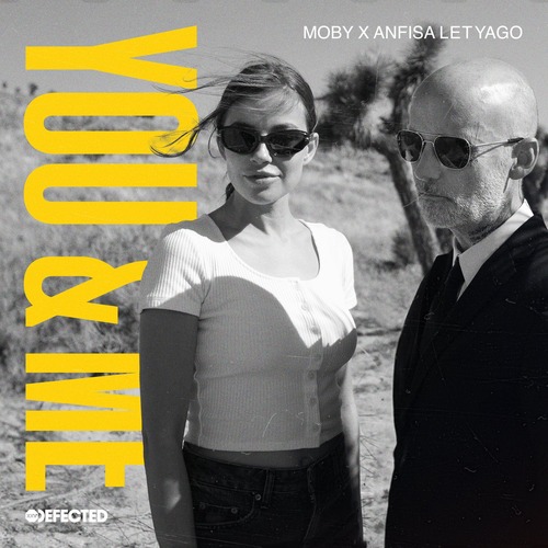 Moby, Anfisa Letyago - You & Me   Defected 