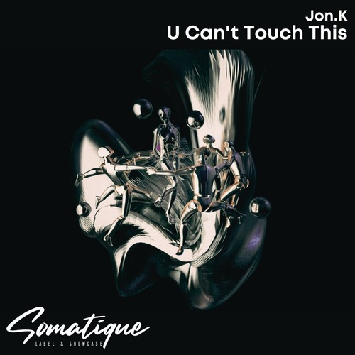 Jon.K - U Can't Touch This
