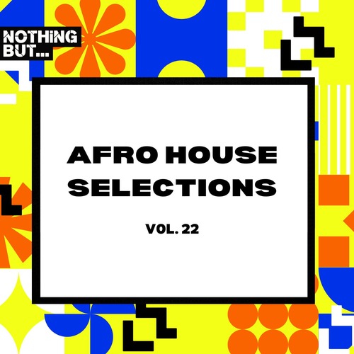 VA - Afro House Selections, Vol. 22