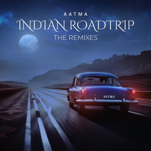 Aatma (IN) - Indian Roadtrip Remixes (Extended)