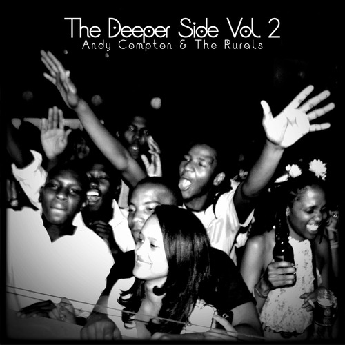 The Rurals, Andy Compton - The Deeper Side Vol.2
