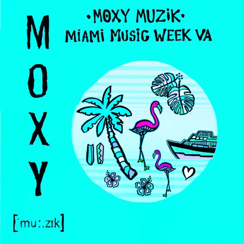 VA - Moxy Muzik Miami Music Week VA