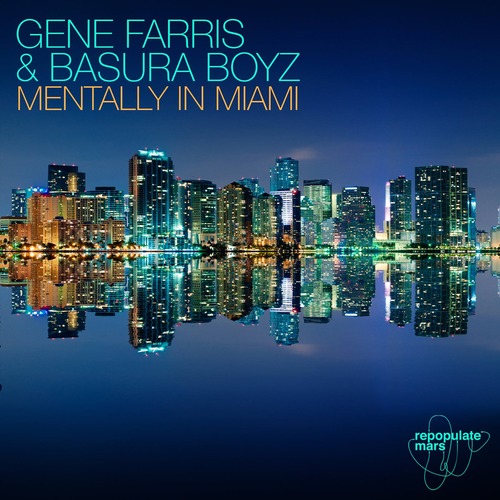 Gene Farris, Basura Boyz - Mentally In Miami