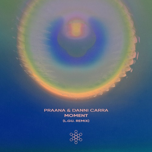 PRAANA, Danni Carra - Moment (L.GU. Remix)