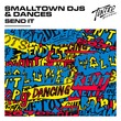 Smalltown DJs, Dances - Send It (Extended Mix)