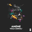 AMEME - Wild Animal - Extended Mix