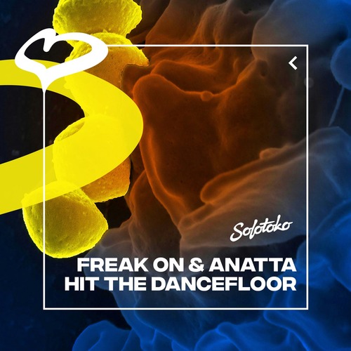 FREAK ON, ANATTA - Hit The Dancefloor (Extended Mix)