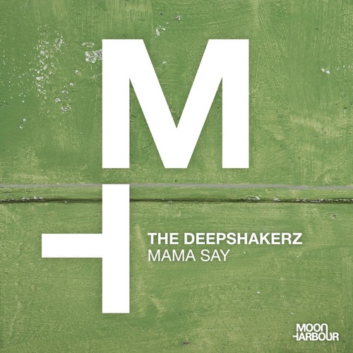 The Deepshakerz - Mama Say (Extended Version)