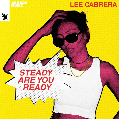 Lee Cabrera - Steady Are You Ready