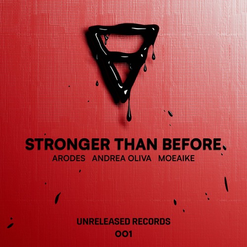 Andrea Oliva, Moeaike, Arodes - Stronger Than Before