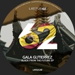 Gala Gutierrez - Black From The Future EP